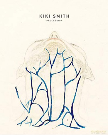 Kiki Smith: procession - Petra Gilroy-Hirtz [KSIĄŻKA]