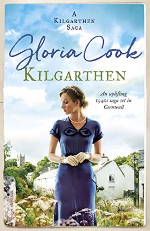 Kilgarthen: An uplifting 1940s saga set in Cornwall Kilgarthen Sagas The Kilgarthen Sagas - Gloria Cook [KSIĄŻKA]