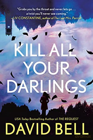 Kill All Your Darlings - David Bell [KSIĄŻKA]