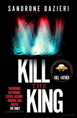 Kill the King - Sandrone Dazieri [KSIĄŻKA]