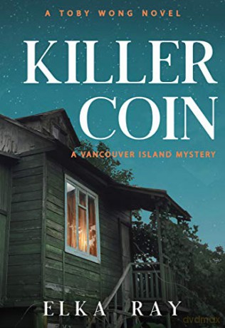 Killer Coin: A Vancouver Island Mystery Toby Wong: A Vancouver Island Mystery - Elka Ray [KSIĄŻKA]
