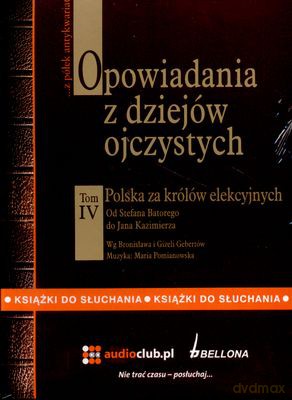 Opowiadania Z Dziejów Ojczystych Tom IV (twarda) [AUDIOBOOK] [CD]