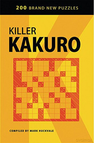 Killer Kakuro - Mark Huckvale [KSIĄŻKA]