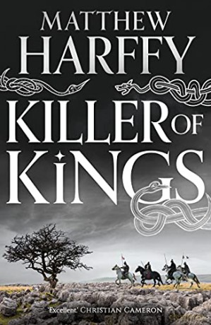 Killer of Kings The Bernicia Chronicles: 4 - Matthew Harffy [KSIĄŻKA]