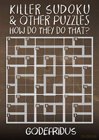 Killer Sudoku and Other Puzzles - How Do They Do That - Godefridus [KSIĄŻKA]