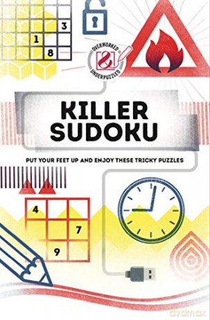 Killer Sudoku: Put your feet up and enjoy nearly 200 puzzles Overworked and Underpuzzled - Tim Dedopulos [KSIĄŻKA]
