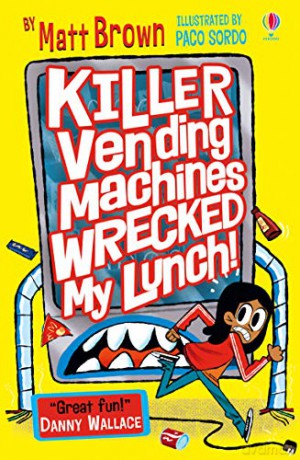 Killer Vending Machines Wrecked My Lunch Dreary Inkling School - Matt Brown [KSIĄŻKA]