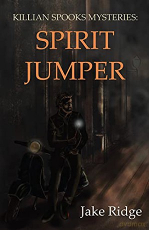 Killian Spooks Mysteries: Spirit Jumper - Jake Ridge [KSIĄŻKA]