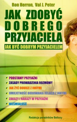 Jak Zdobyć Dobrego Przyjaciela - Ron Herron, Val J.Peter [KSIĄŻKA]