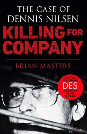 Killing For Company: The No. 1 bestseller behind the ITV drama 'Des' - Brian Masters [KSIĄŻKA]