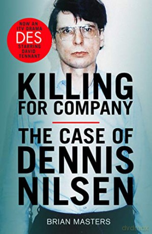 Killing For Company: The No. 1 bestseller behind the ITV drama 'Des' - Brian Masters [KSIĄŻKA]