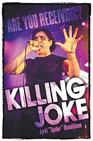Killing Joke: Are You Receiving - Jyrki 'Spider' Hämäläinen [KSIĄŻKA]