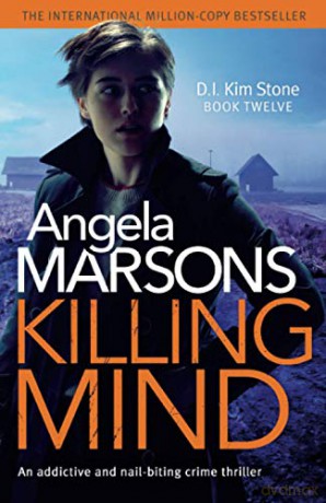 Killing Mind: An addictive and nail-biting crime thriller: 12 Detective Kim Stone Crime Thriller - Angela Marsons [KSIĄŻKA]