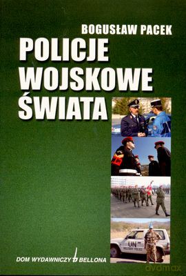 Policje Wojskowe Świata - Bogusław Pacek [KSIĄŻKA]