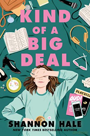 Kind of a Big Deal - Shannon Hale [KSIĄŻKA]
