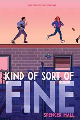 Kind of Sort of Fine - Spencer Hall [KSIĄŻKA]