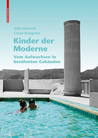 Kinder der Moderne: Vom Aufwachsen in berühmten Gebäuden - Julia Jamrozik [KSIĄŻKA]