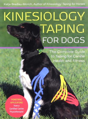 Kinesiology Taping for Dogs: The Complete Guide to Taping for Canine Health and Fitness - Bredlau-Morich [KSIĄŻKA]