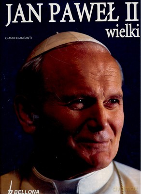 Jan Paweł II Wielki (twarda) - Gianni Giansanti [KSIĄŻKA]