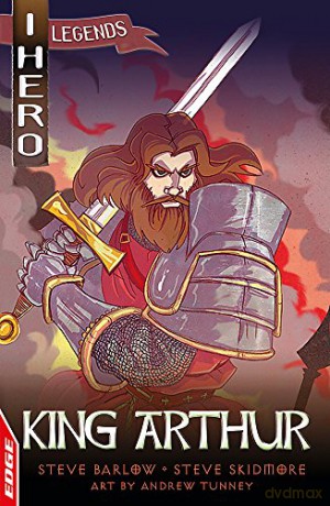 King Arthur EDGE: I HERO: Legends - Steve Barlow [KSIĄŻKA]