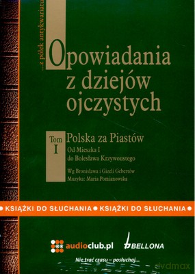 Opowiadania Z Dziejów Ojczystych Tom I (twarda) [AUDIOBOOK] [CD]
