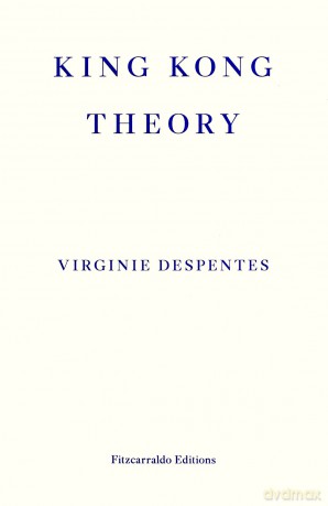 King Kong Theory - Virginie Despentes [KSIĄŻKA]