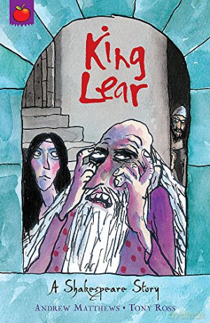 King Lear A Shakespeare Story - Andrew Matthews [KSIĄŻKA]