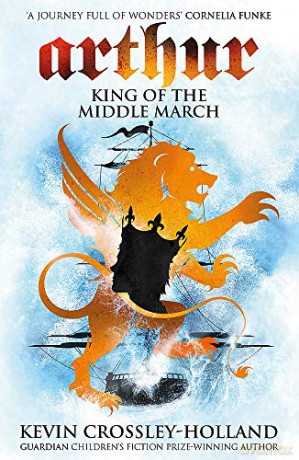 King of the Middle March: Book 3 Arthur - Kevin Crossley-Holland [KSIĄŻKA]
