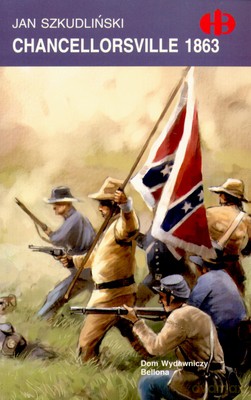 Chancellorsville 1863 - Jan Szkudliński [KSIĄŻKA]