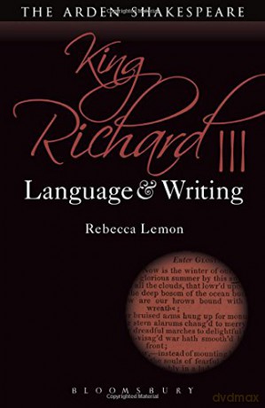 King Richard III: Language and Writing Arden Student Skills: Language and Writing - Rebecca Lemon [KSIĄŻKA]