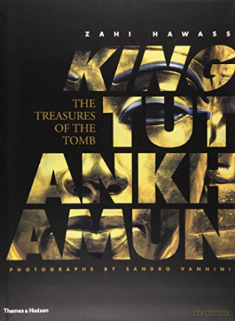 King Tutankhamun: The Treasures of the Tomb - Zahi Hawass [KSIĄŻKA]