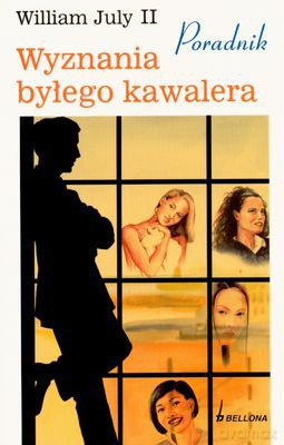 Wyznania Byłego Kawalera - William July Ii [KSIĄŻKA]