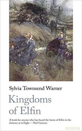 Kingdoms of Elfin: 5 Handheld Classics - Sylvia Townsend Warner [KSIĄŻKA]