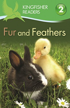 Kingfisher Readers: Fur and Feathers Level 2: Beginning to Read Alone - Claire Llewellyn [KSIĄŻKA]