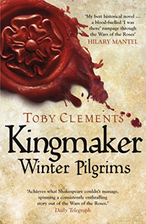 Kingmaker: Winter Pilgrims: Book 1 - Toby Clements [KSIĄŻKA]
