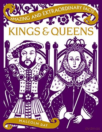 Kings and Queens Amazing and Extraorinary Facts Amazing and Extraordinary Facts - Malcolm Day [KSIĄŻKA]