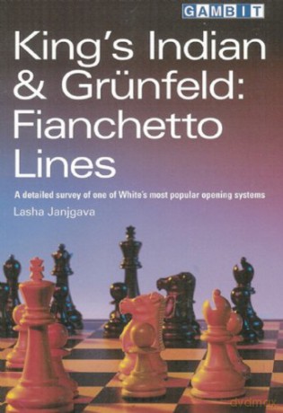 King's Indian and Gruenfeld: Fianchetto Lines - Lasha Janjgava [KSIĄŻKA]