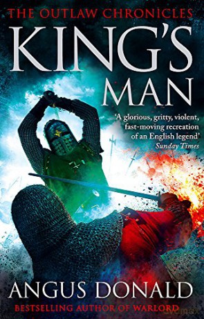 King's Man Outlaw Chronicles - Angus Donald [KSIĄŻKA]