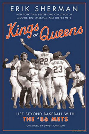 Kings of Queens: Life Beyond Baseball with the '86 Mets - Erik Sherman [KSIĄŻKA]