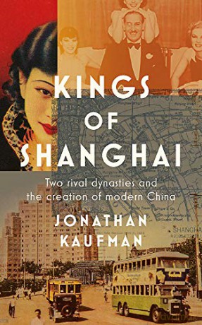 Kings of Shanghai - Jonathan Kaufman [KSIĄŻKA]