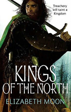 Kings Of The North: Paladin's Legacy: Book Two: 2/3 - Elizabeth Moon [KSIĄŻKA]