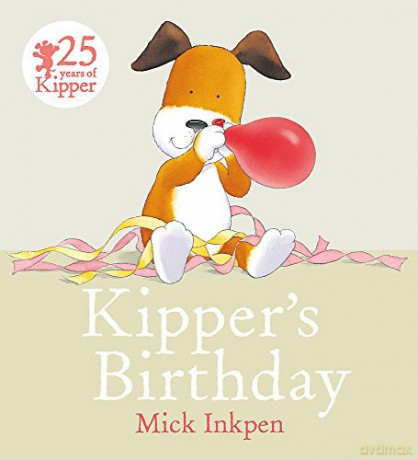 Kipper: Kipper's Birthday - Mick Inkpen [KSIĄŻKA]