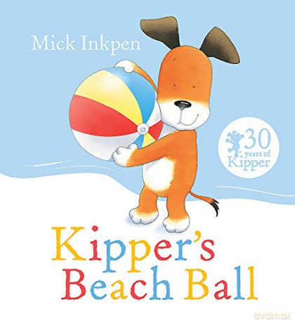 Kipper's Beach Ball - Mick Inkpen [KSIĄŻKA]