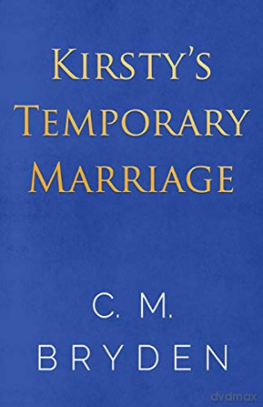 Kirsty's Temporary Marriage - C.M. Bryden [KSIĄŻKA]