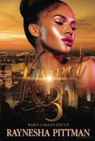 Kismet 3: When a Man's Fed Up - Raynesha Pittman [KSIĄŻKA]