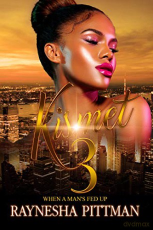 Kismet 3: When a Man's Fed Up Urban Books - Raynesha Pittman [KSIĄŻKA]