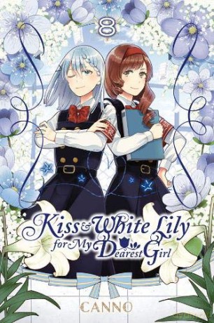 Kiss and White Lily for My Dearest Girl, Vol. 8 - Canno [KSIĄŻKA]