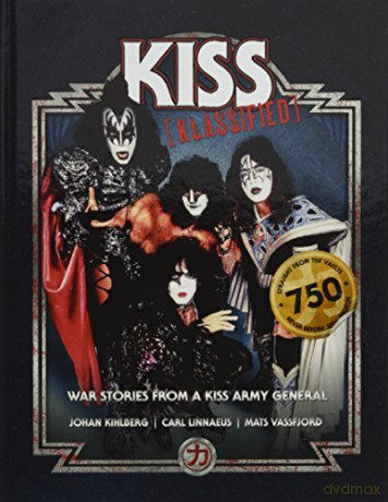 KISS Klassified 2017: War Stories from a KISS Army General KISS KLASSIFIED: WAR STORIES FROM A KISS ARMY GENERAL - Johan Kihlberg [KSIĄŻKA]