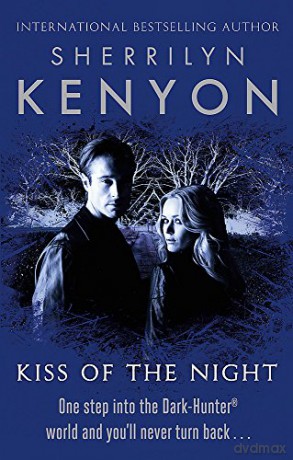 Kiss Of The Night Dark-Hunter World The Dark-Hunter World - Sherrilyn Kenyon [KSIĄŻKA]
