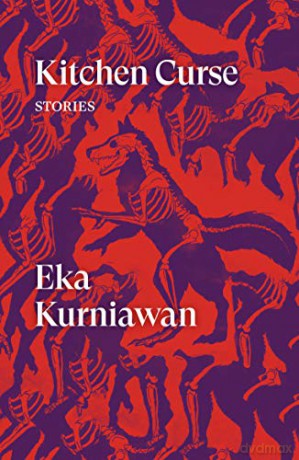 Kitchen Curse: Stories - Eka Kurniawan [KSIĄŻKA]